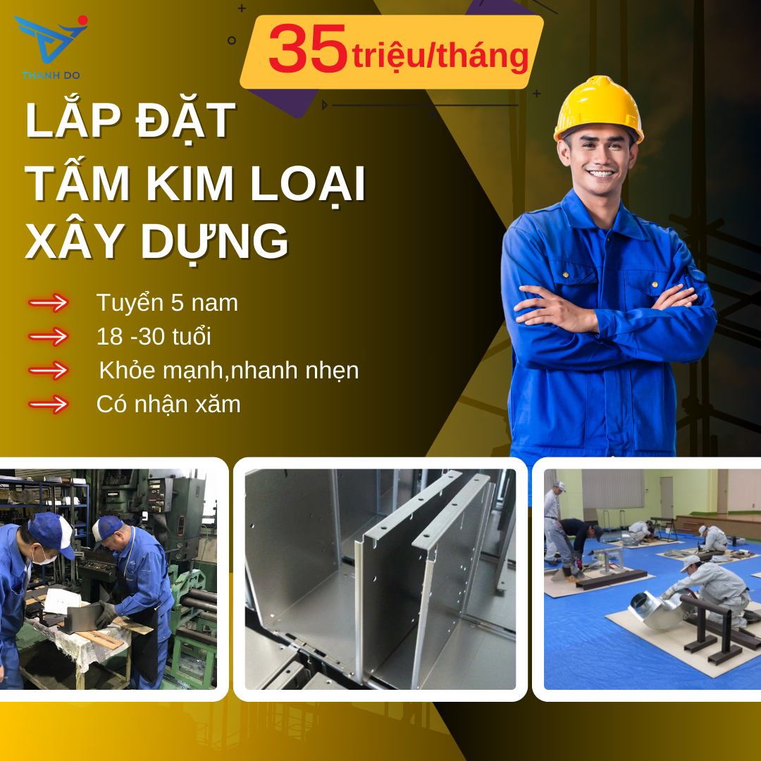 TUYÊN DỤNG 5F NAM ĐƠN HÀNG LẮP ĐẶT TẤM KIM LOẠI XÂY DỰNG